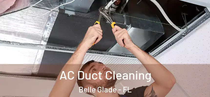 AC Duct Cleaning Belle Glade - FL
